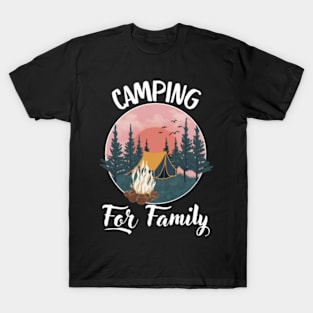 Camping-For-Family T-Shirt